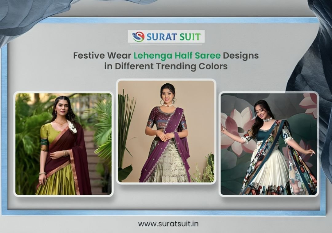 Festive Wear Lehenga Half Saree Designs in Different Trending Colors Festive Wear Lehenga Half Saree Designs in Different Trending Colors