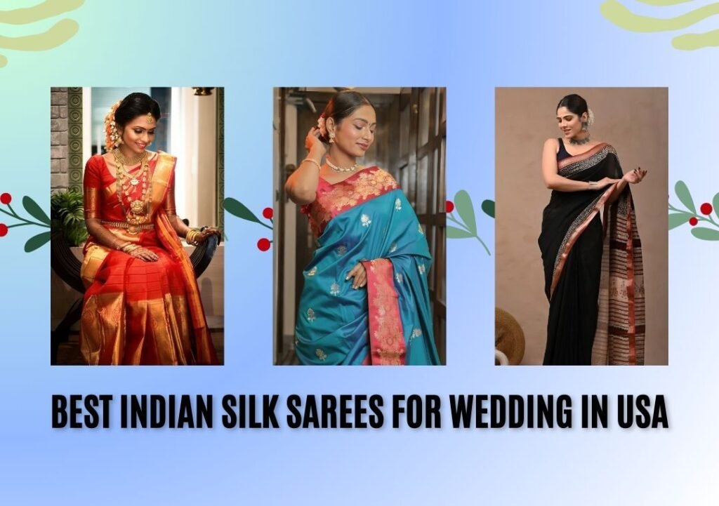 Best Indian Silk Sarees for Wedding in USA