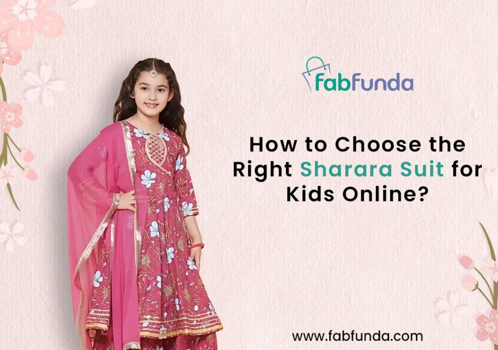 How to Choose the Right Sharara Suit for Kids Online How to Choose the Right Sharara Suit for Kids Online