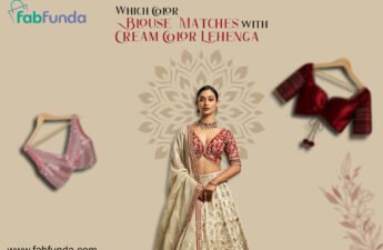 Which Color Blouse Matches with Cream Color Lehenga