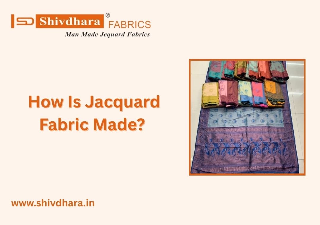 How Is Jacquard Fabric Made? – Complete Manufacturing Process Explained