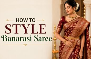 How to Style Banarasi Saree