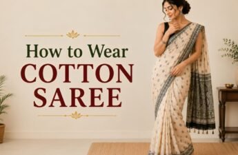 How to Wear Cotton Saree