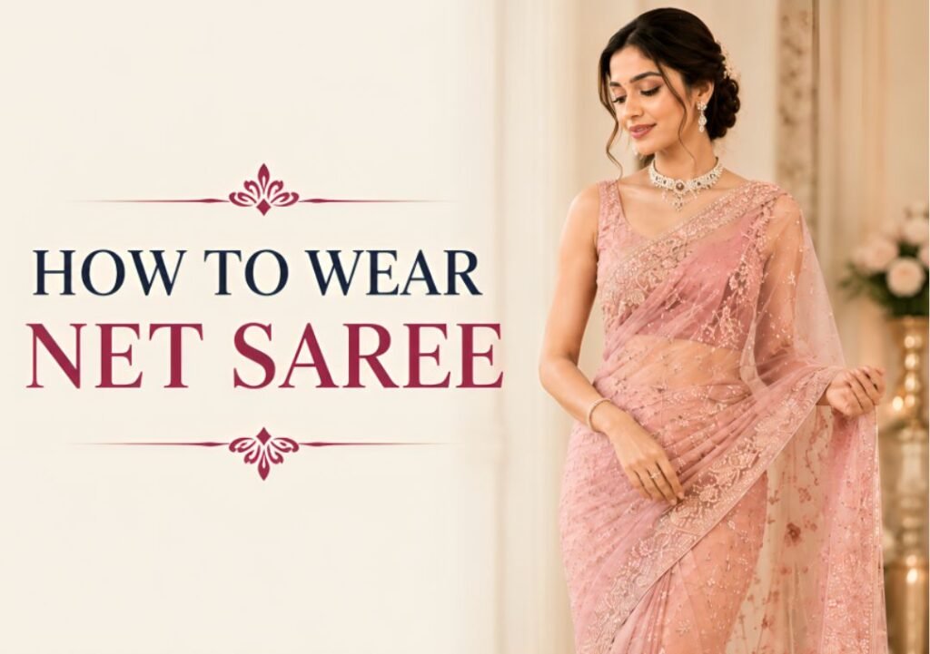 How to Wear Net Saree How to Wear Net Saree