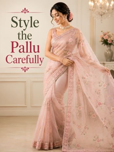 Style the Pallu Carefully Style the Pallu Carefully